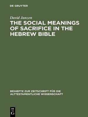 cover image of The Social Meanings of Sacrifice in the Hebrew Bible